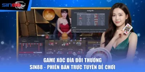 Game Xóc Đĩa Đổi Thưởng SIN88 - Phiên Bản Trực Tuyến Dễ Chơi