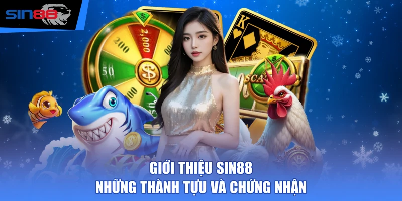 Giới thiệu SIN88 - Những thành tựu và chứng nhận