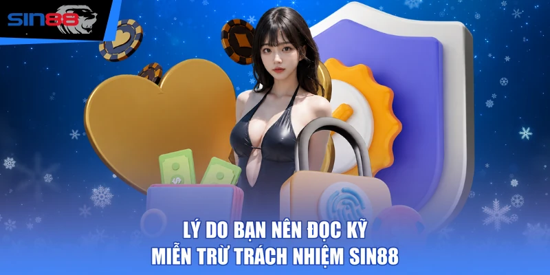 Lý do bạn nên đọc kỹ miễn trừ trách nhiệm SIN88