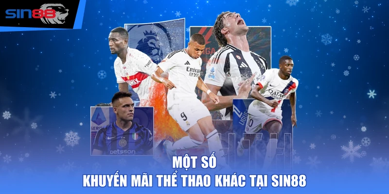 Một số khuyến mãi thể thao khác tại SIN88