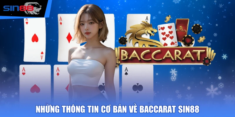 Những thông tin cơ bản về Baccarat SIN88