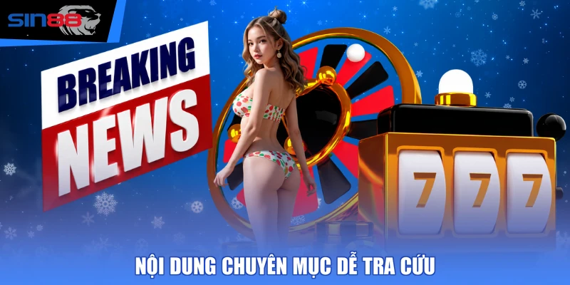 Nội dung chuyên mục dễ tra cứu