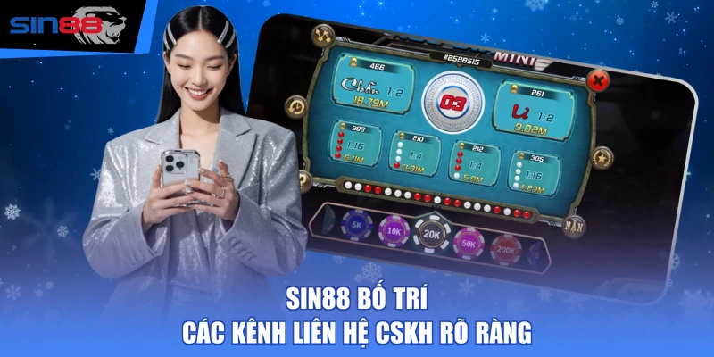 SIN88 bố trí các kênh liên hệ CSKH rõ ràng