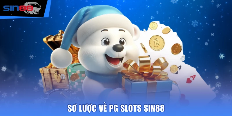 Sơ lược về PG Slots SIN88